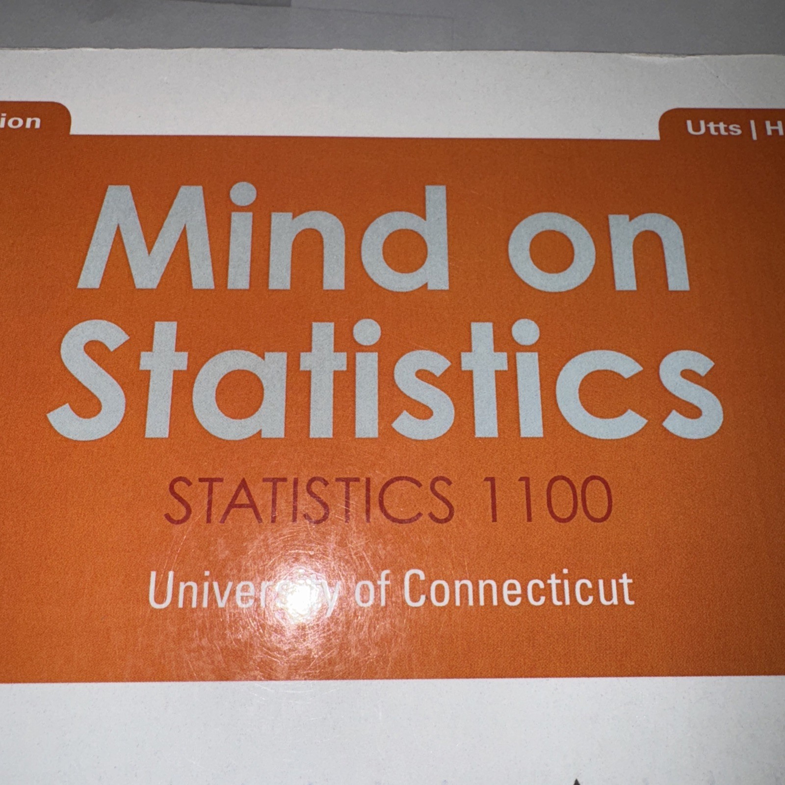 Mind on Statistics 1100 by Heckard & Utts 5th Ed. 2015 Softcover UConn Edition