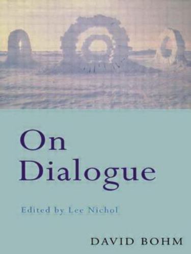 On Dialogue by Lee Nichol and David Bohm (1996, Uk-B Format Paperback)