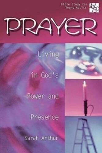 2030 Bible Study for Young Adults: Prayer: Living in Gods Power and P – GOOD