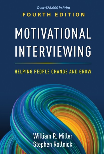 MOTIVATIONAL INTERVIEWING FOURTH EDITION by William R. Miller Hardback Self Help
