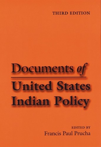 Documents of United States Indian Policy: Third Edition