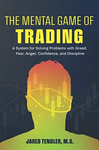 The Mental Game of Trading: A System for Solving … by Tendler, Jared Paperback