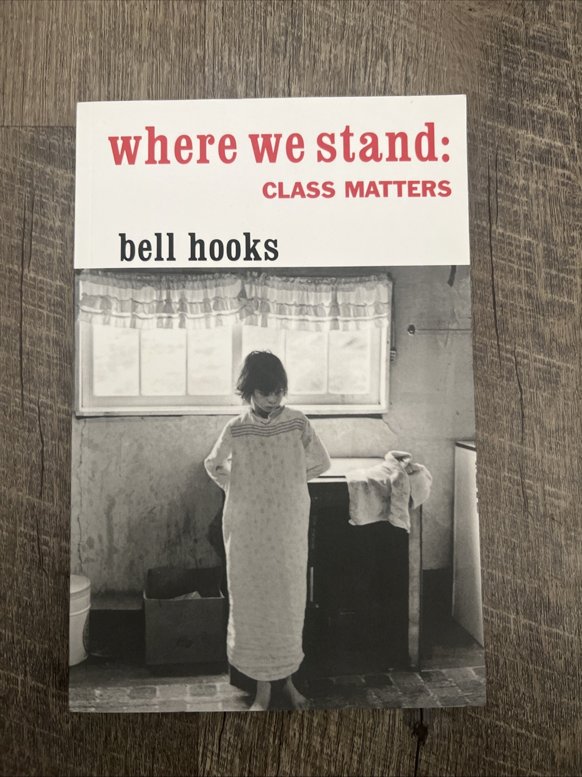 Where We Stand : Class Matters by bell. hooks (2000, Uk-B Format Paperback)