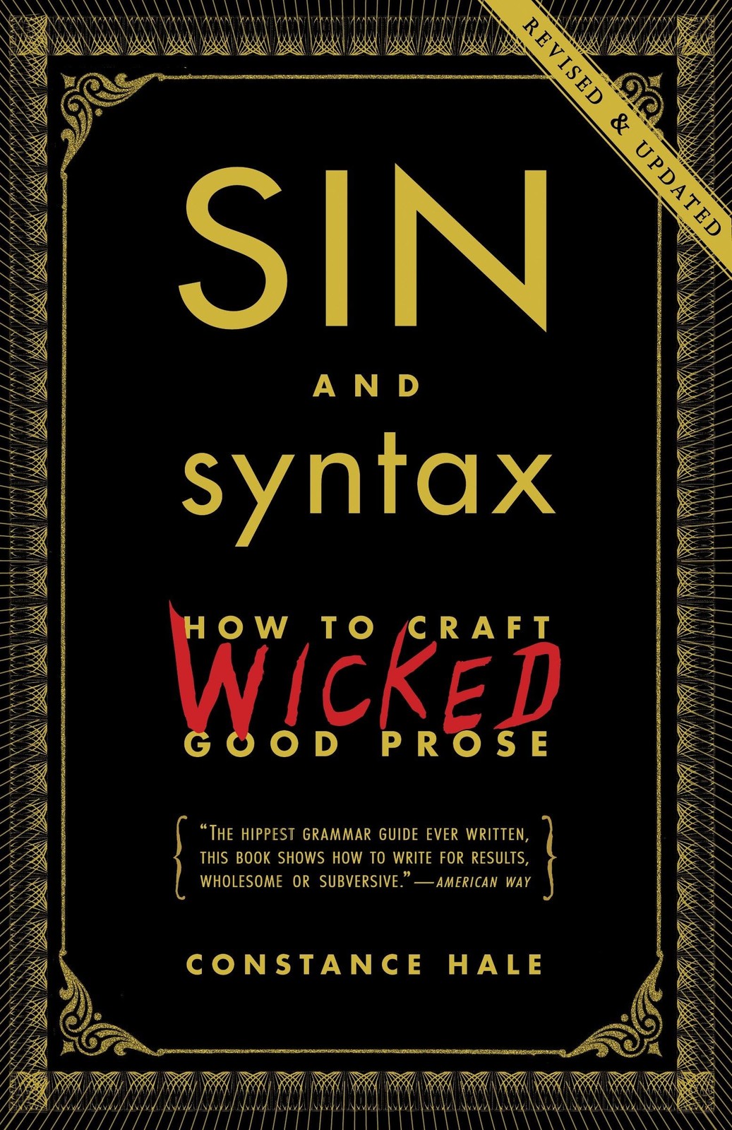 Sin and Syntax: How to Craft Wicked Good Prose Black