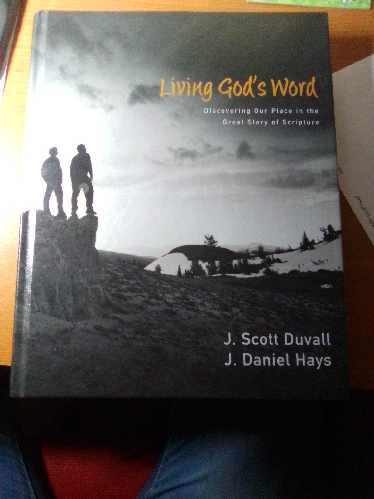 Living God’s Word by J. Daniel Hays and J. Scott Duvall (2012, Hardcover)