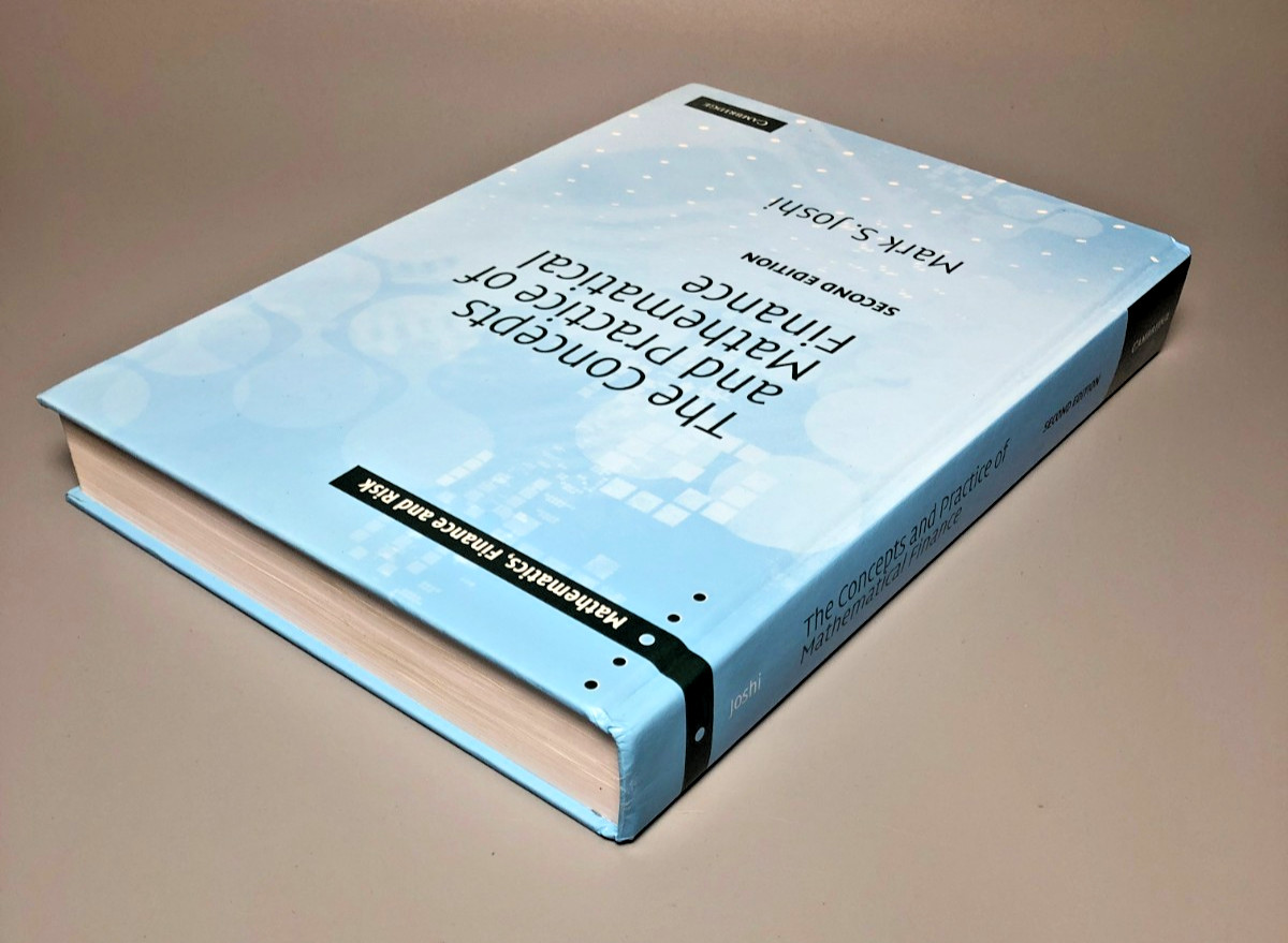 The Concepts and Practice of Mathematical Finance 2nd Ed Joshi Hardback