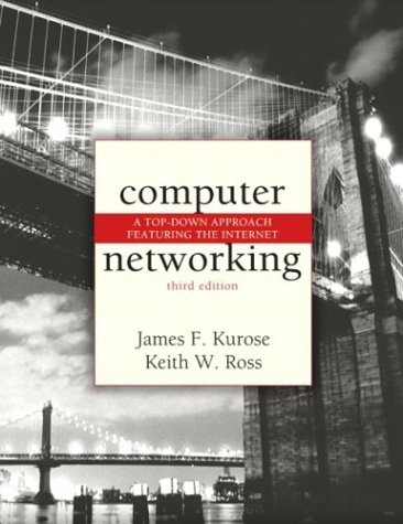 COMPUTER NETWORKING: A TOP-DOWN APPROACH FEATURING THE By James F. Kurose Mint