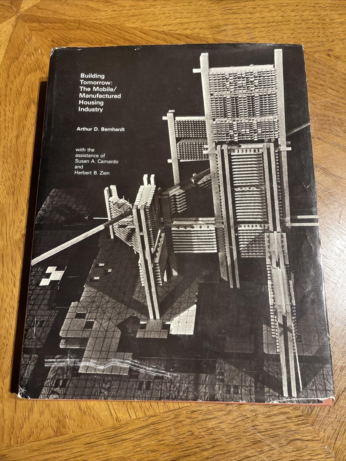 BUILDING TOMORROW: THE MOBILE/MANUFACTURED HOUSING By Arthur D. Bernhardt *VG+*