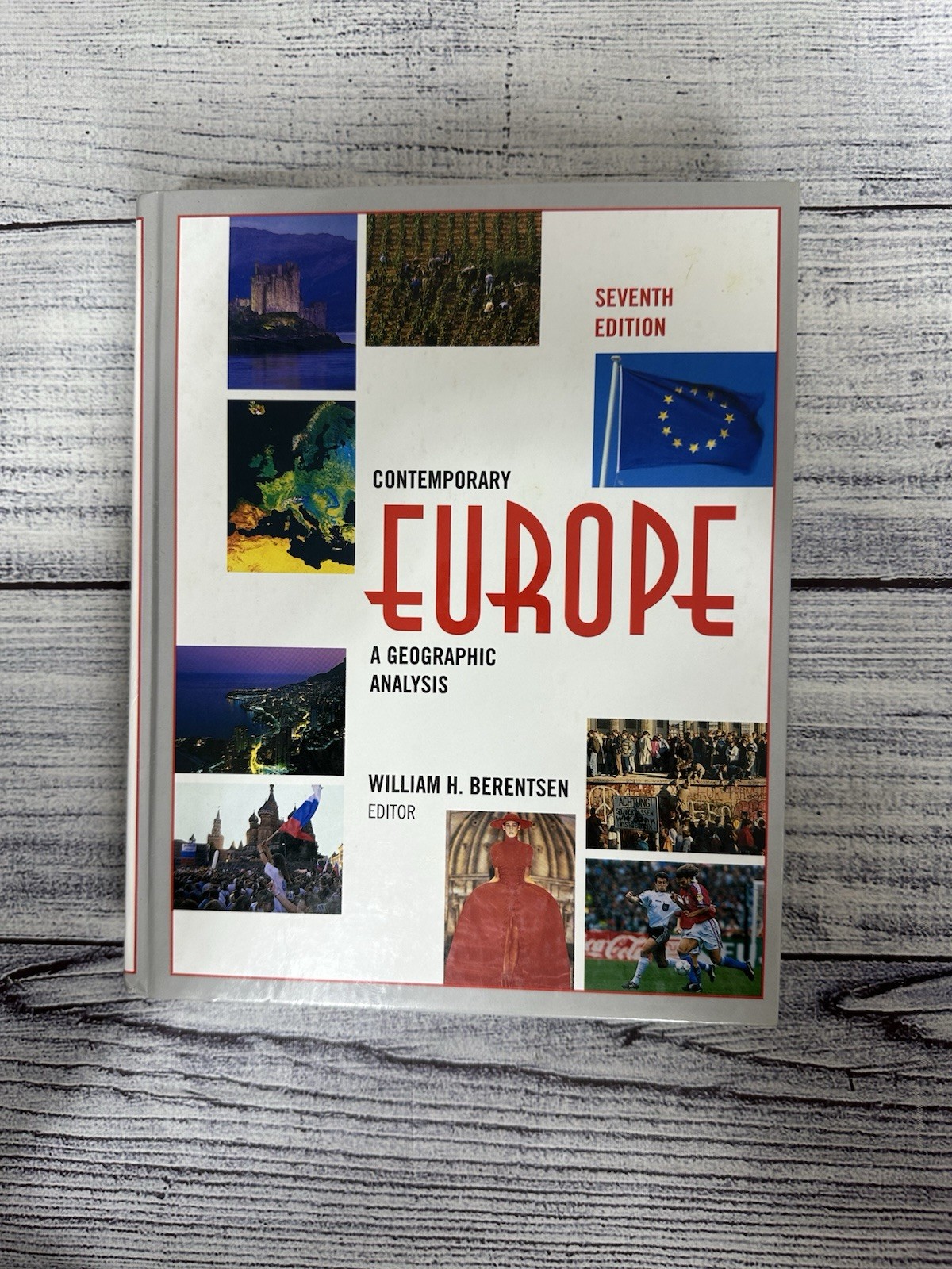 Contemporary Europe: A Geographic Analysis by William H Berentsen: Hardcover