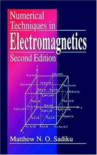 Numerical Techniques in Electromagnetics by Matthew N. Sadiku (2000, Hardcover)