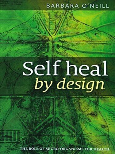 Latest Edition Barbara O’Neill Self Heal By Design