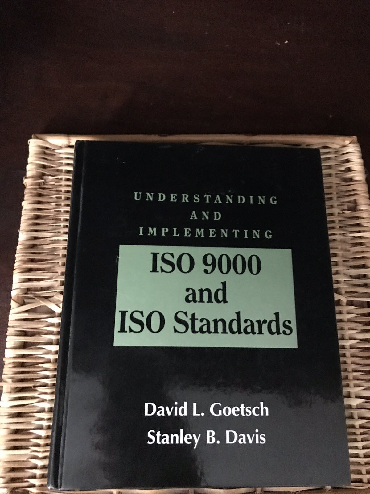 Understanding and Implementing ISO 9000 by Stanley Davis and David L. Goetsch…