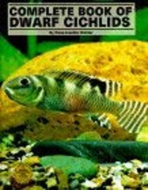 Complete Book of Dwarf Cichlids Library Binding Hans-Joachim Rich