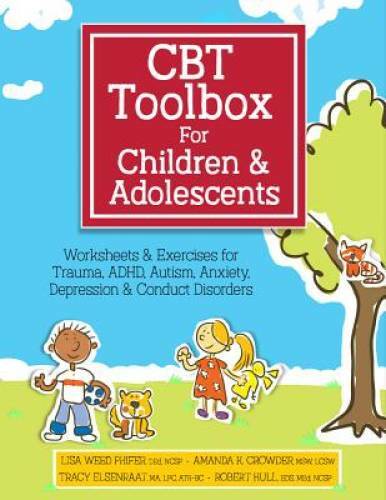 CBT Toolbox for Children and Adolescents: Over 220 Worksheets & Exercises – GOOD