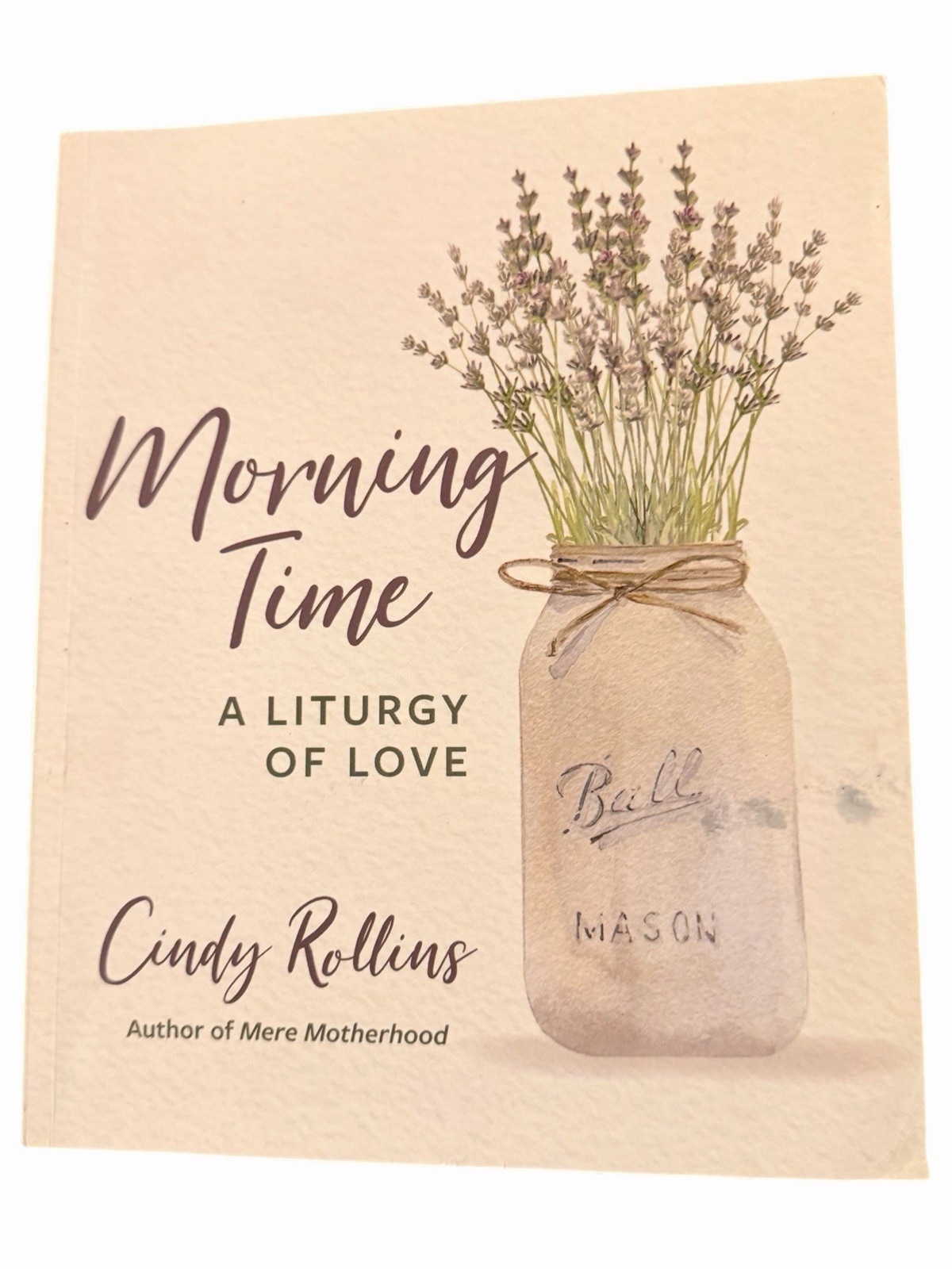 Morning Time: A Liturgy of Love