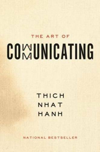The Art of Communicating – Paperback By Hanh, Thich Nhat – GOOD