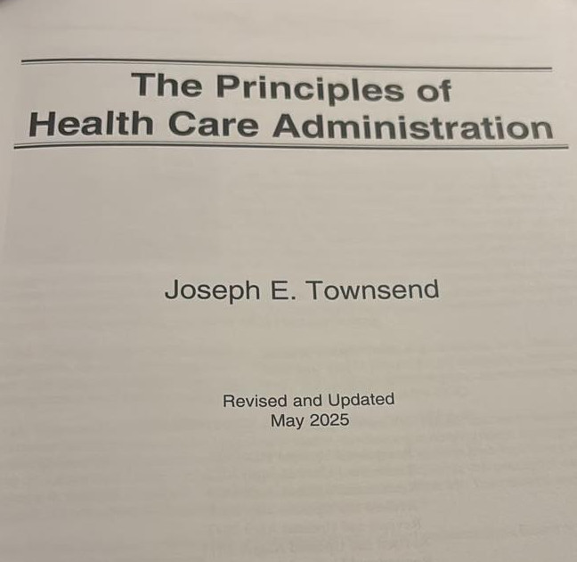 The Principles of Health Care Administration by Joseph Townsend 2025 Revised