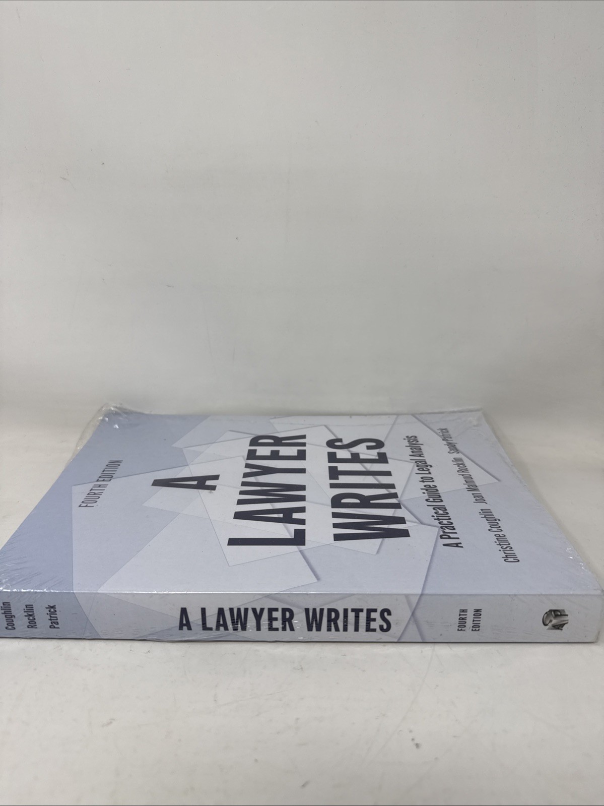 A Lawyer Writes: A Practical Guide to Legal Analysis (Fourth Ed.) New