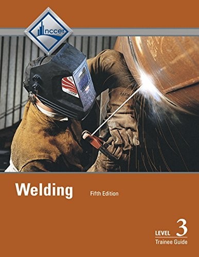 Welding Trainee Guide, Level 3 [Paperback] NCCER