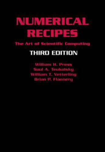 Numerical Recipes 3rd Edition: The Art of Scientific Computing by Press, Willia