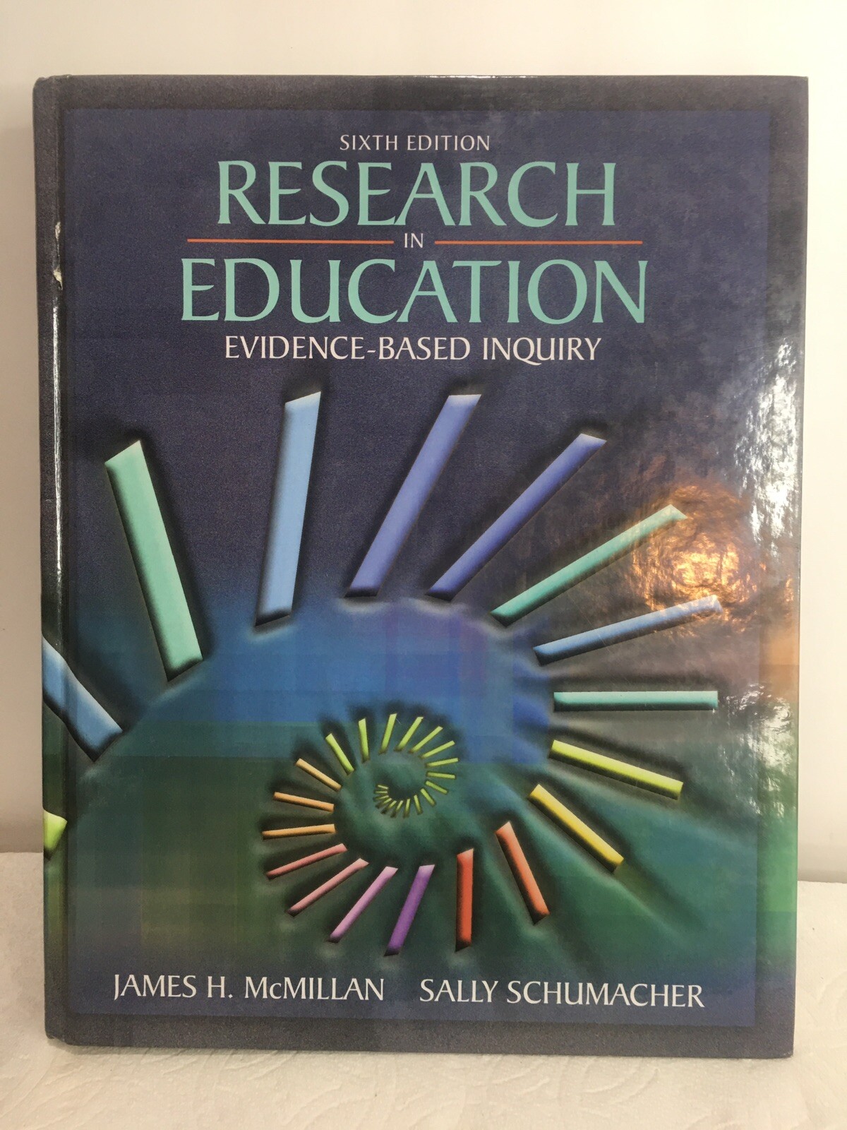 Research in Education Evidence-Based Inquiry,6th Edition, McMillan/Schumacher
