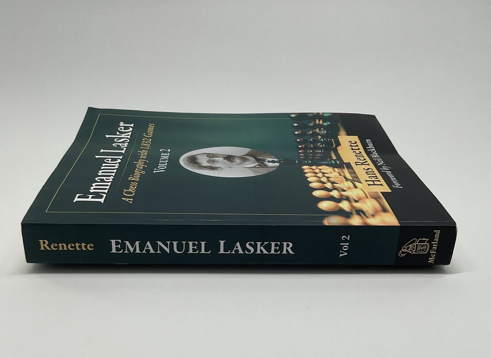 Emanuel Lasker: Chess Biography With 1,832 Games Volume 2 Paperback by Renette,.