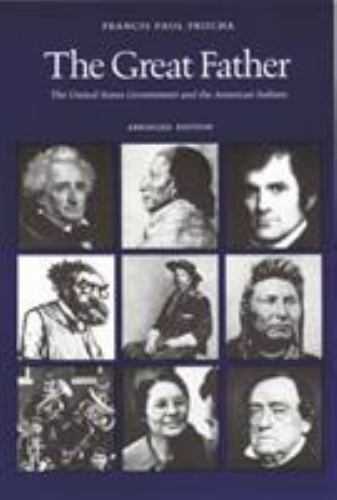 The Great Father: The United States Government and the American Indians (Abridge
