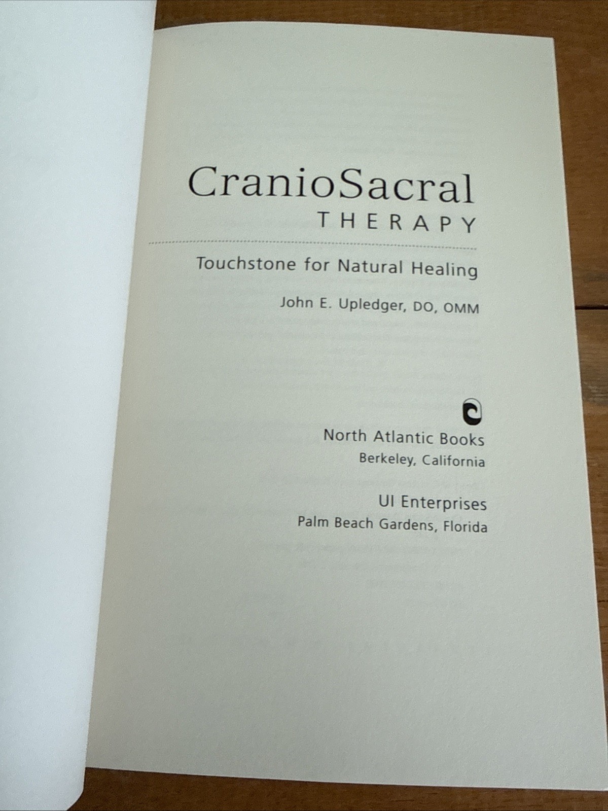 CranioSacral Therapy: Touchstone for Natural Healing John Upledger 2001 PB
