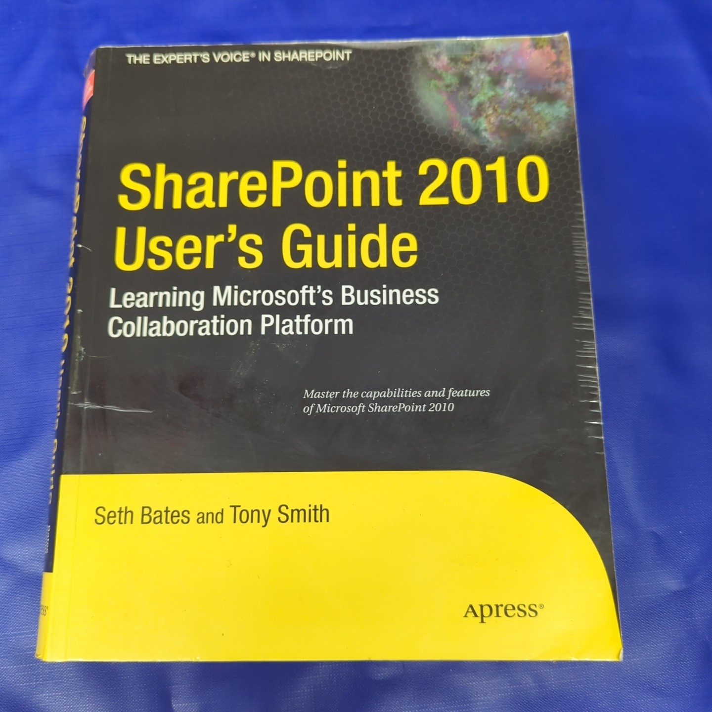 SharePoint 2010 User’s Guide : Learning Microsoft’s Business Coll