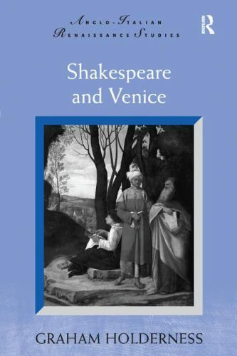 Shakespeare and Venice (Anglo-Italian Renaissance Studies) [Paperback] Holdern..