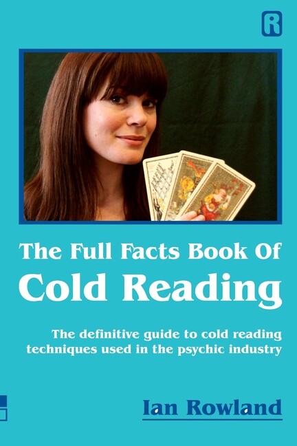 The Full Facts Book Of Cold Reading: The Definitive Guide To How Cold Readi…