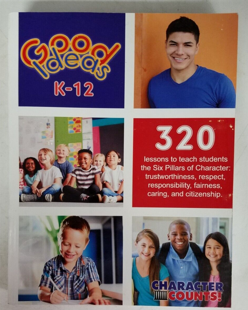 Character Counts! Good Ideas: K-12 Activities & Lessons (50-2150)
