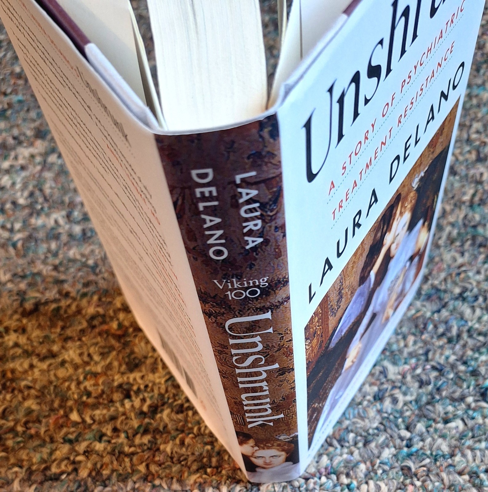 Unshrunk : A Story of Psychiatric Treatment Resistance by Laura Delano 2025 Hbk