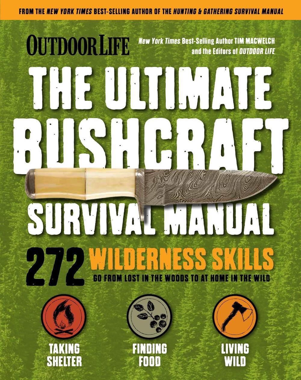 Ultimate Bushcraft Survival Manual: 272 Wilderness Skills | Survival Handbook |