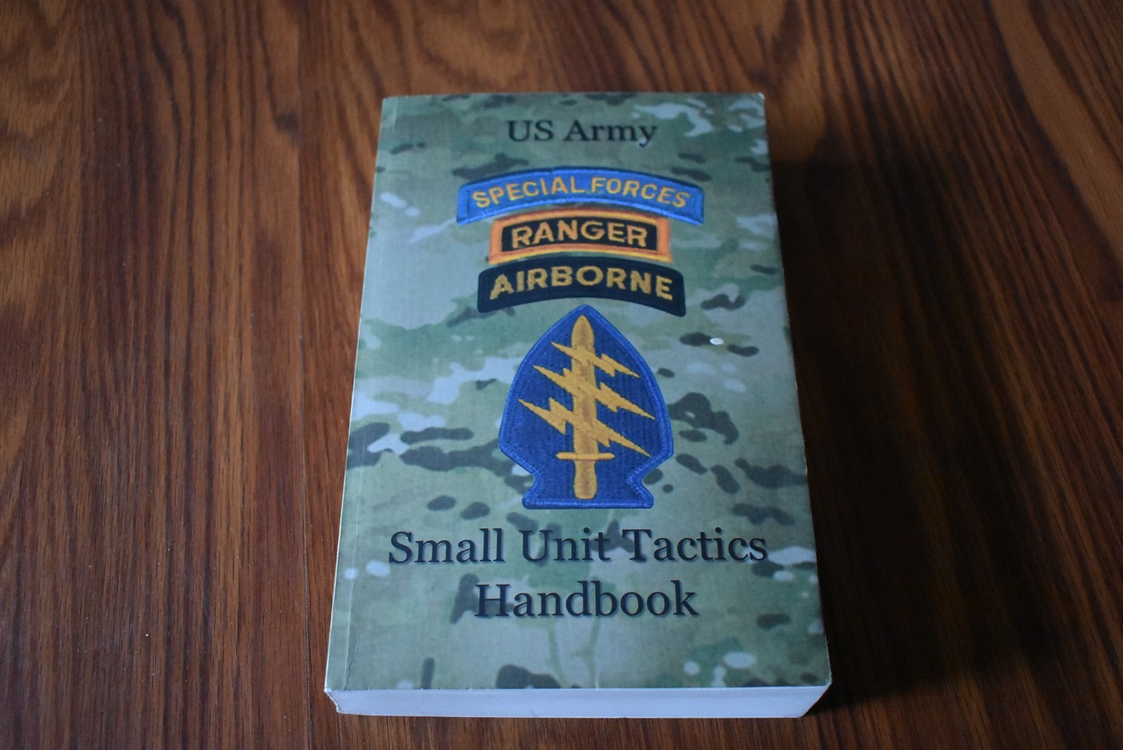 US Army Small Unit Tactics Handbook by Paul LeFavor (2015, Trade Paperback)