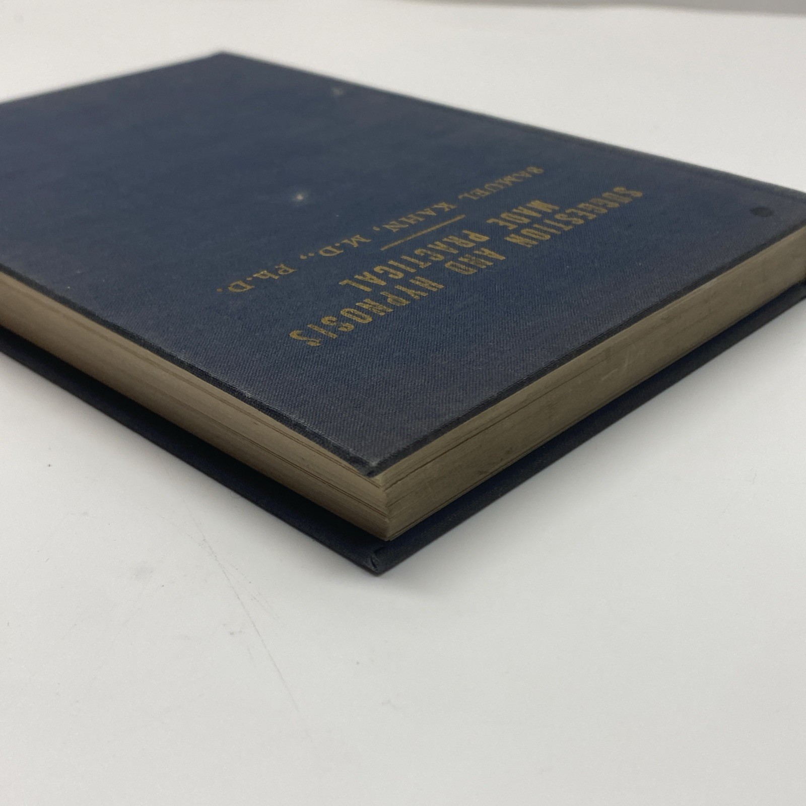 Suggestion and Hypnosis Made Practical by Samuel Kahn MD 1945 HC 1st Edition