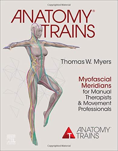 Anatomy Trains by Thomas W. Myers
