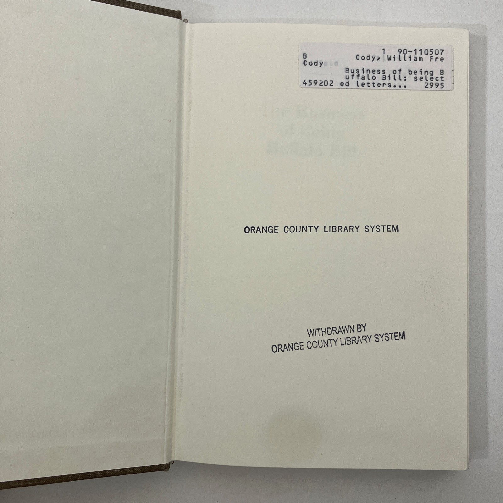 Business of Being Buffalo Bill Letters of William Cody EX-LIBRARY 1st Ed 1988 HC