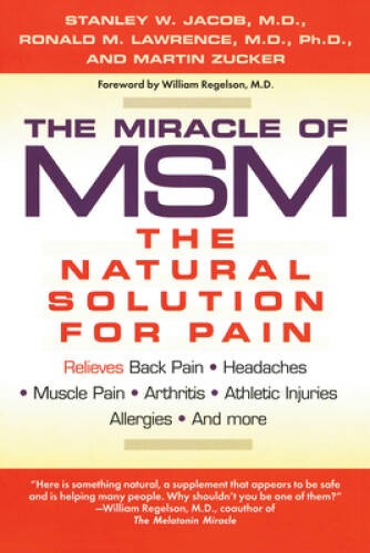 The Miracle of MSM: The Natural Solution for Pain – Paperback – ACCEPTABLE