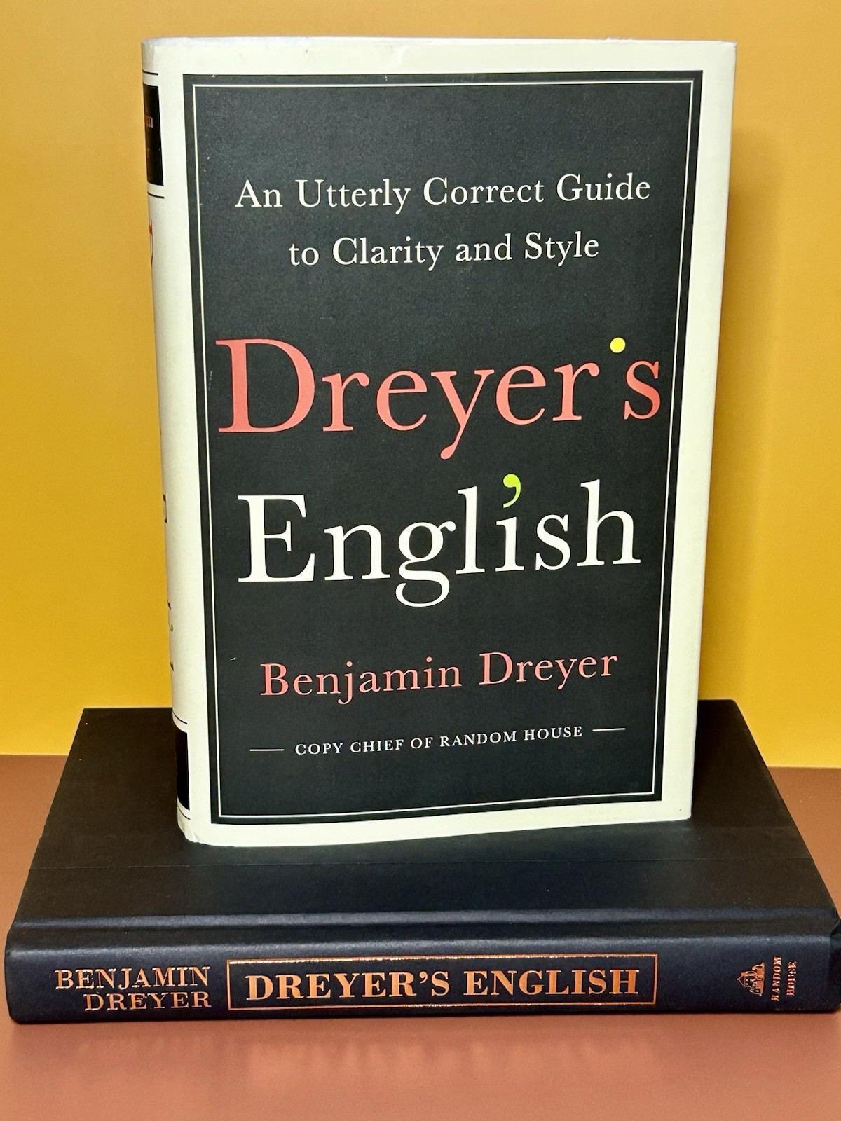 DREYER’S ENGLISH / BENJAMIN DREYER / 1ST EDITION 4TH PRINT HCDJ / STYLE GUIDE