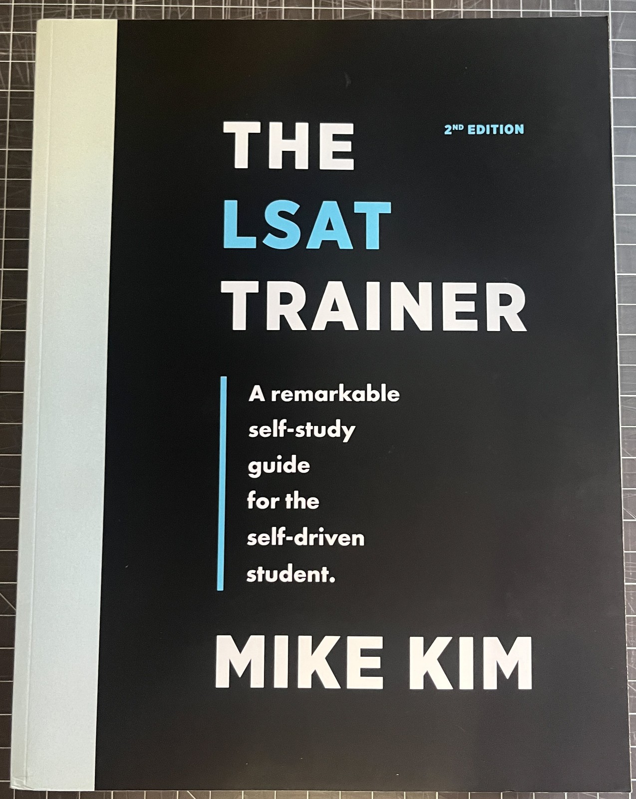 The LSAT Trainer: A Remarkable Self-Study Guide For The Self-Driven Student …