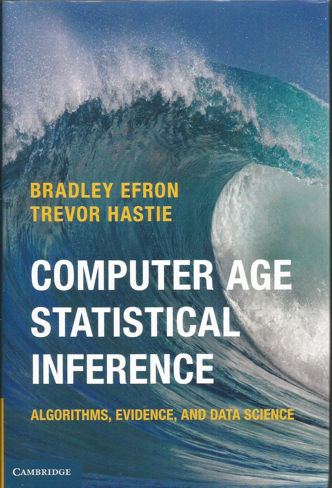 Computer Age Statistical Inference: Algorithms, Evidence, and … NEAR PERFECT