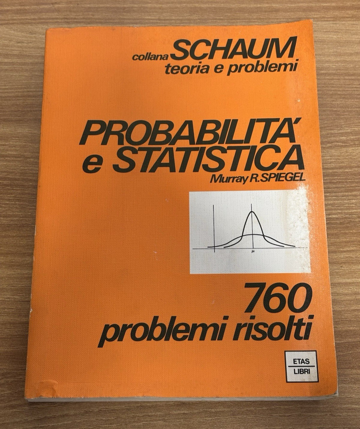 Probabilità e Statistica – Murray R. Spiegel – Schaum – 760 problemi svolti