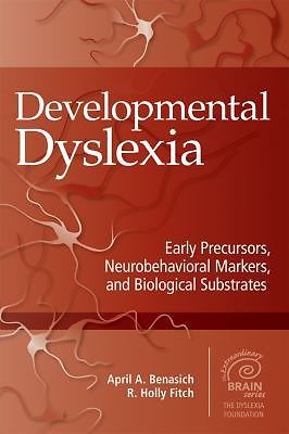 Developmental Dyslexia: Early Precursors, Neurobehavioral Markers, and…