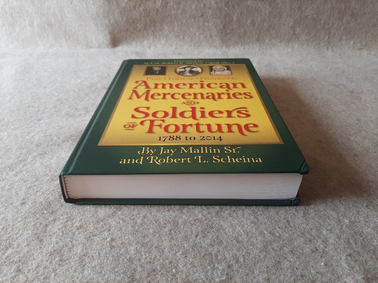 2014 Hardcover Book 1st Print American Mercenaries & Soldiers of Fortune 1788 to