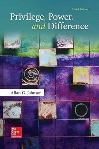 Privilege, Power, and Difference by Allan Johnson: Used