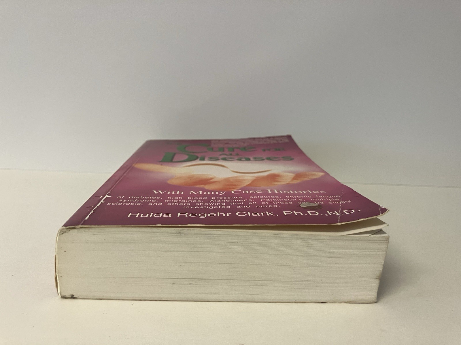 The Cure for All Diseases With Many Case Histories by Hulda Regehr Clark 2005