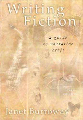 Writing Fiction (6th Edition) – Paperback By Burroway, Janet – GOOD