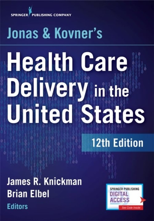 Jonas and Kovner’s Health Care Delivery in the United States Bria