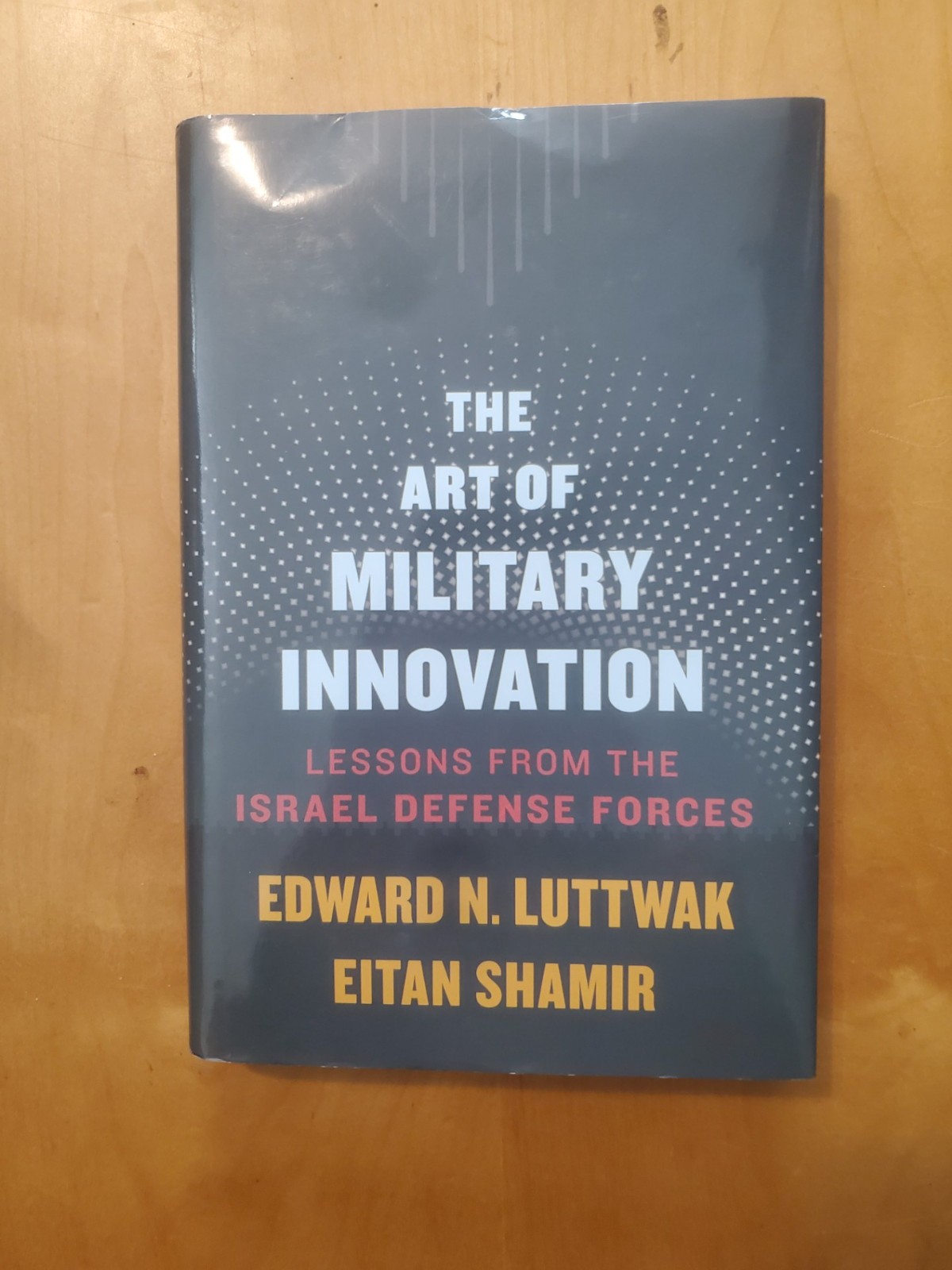 Luttwak & Shamir THE ART OF MILITARY INNOVATION hardcover 2023 VERY GOOD